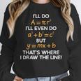 I'Ll Do Math Formula Math Puns For Students Teachers Women Crewneck Sweatshirt, funny design I'Ll Do Math Formula Math Puns For Students Teachers Women Crewneck Sweatshirt, funny design