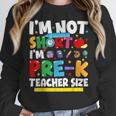 I'm Not Short I'm Pre-K Teacher Size Back To School Teacher Women Crewneck Sweatshirt, funny design
