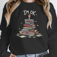 I'm Ok Read Book Reading Nerd Librarian Teacher School Women Crewneck Sweatshirt, funny design I'm Ok Read Book Reading Nerd Librarian Teacher School Women Crewneck Sweatshirt, funny design