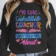 I'M That Substitute Teacher They Told Substitute Teacher Women Crewneck Sweatshirt, funny design I'M That Substitute Teacher They Told Substitute Teacher Women Crewneck Sweatshirt, funny design