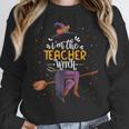 Im The Teacher Witch Halloween Matching Group Costume Women Crewneck Sweatshirt, funny design Im The Teacher Witch Halloween Matching Group Costume Women Crewneck Sweatshirt, funny design