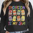 Inclusion Is My Jam SPED Teacher Special Education Teacher Women Crewneck Sweatshirt, funny design Inclusion Is My Jam SPED Teacher Special Education Teacher Women Crewneck Sweatshirt, funny design
