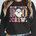 Infant Teacher Boo Crew Halloween Costume Women Crewneck Sweatshirt, funny design
