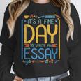 It's A Fine Day To Write An Essay Class English Teacher Women Crewneck Sweatshirt, English Teacher Gifts, funny design It's A Fine Day To Write An Essay Class English Teacher Women Crewneck Sweatshirt, English Teacher Gifts, funny design