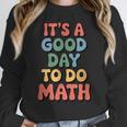 It's A Good Day To Do Math Retro Math Teacher Student Women Crewneck Sweatshirt, funny design It's A Good Day To Do Math Retro Math Teacher Student Women Crewneck Sweatshirt, funny design