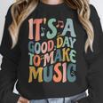 It's A Good Day To Make Music Musician Band Music Teacher Women Crewneck Sweatshirt, funny design