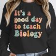 It's A Good Day To Teach Biology Biology Teacher Women Crewneck Sweatshirt, funny design It's A Good Day To Teach Biology Biology Teacher Women Crewneck Sweatshirt, funny design