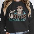 Just Anotter School Day Cute Otter Lover Teacher Student Women Crewneck Sweatshirt, funny design Just Anotter School Day Cute Otter Lover Teacher Student Women Crewneck Sweatshirt, funny design