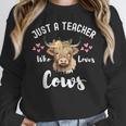 Just A Teacher Who Loves Cows Shirt Cute Highland Cow Women Crewneck Sweatshirt, funny design