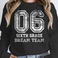 Kids Hello Sixth Back To School 6th Grade Dream Team Teacher Women Crewneck Sweatshirt, funny design Kids Hello Sixth Back To School 6th Grade Dream Team Teacher Women Crewneck Sweatshirt, funny design