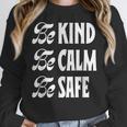 Be Kind Be Calm Be Safe Awareness For Teachers For Men Women Kids Women Crewneck Sweatshirt, funny design Be Kind Be Calm Be Safe Awareness For Teachers For Men Women Kids Women Crewneck Sweatshirt, funny design