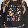 Learning Is Out Of This World Space Back To School Teacher Women Crewneck Sweatshirt, funny design Learning Is Out Of This World Space Back To School Teacher Women Crewneck Sweatshirt, funny design