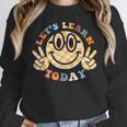 Let's Learn Today First Day Of School For Teacher Student Women Crewneck Sweatshirt, funny design