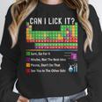 Can I Lick It Periodic Table Chart Science Teacher Cool Meme Women Crewneck Sweatshirt, Science Teacher Gifts, funny design