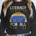 Literacy For All Visually Impaired Braille Teacher The Blind Women Crewneck Sweatshirt, funny design Literacy For All Visually Impaired Braille Teacher The Blind Women Crewneck Sweatshirt, funny design