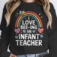 I Love Bee-Ing An Infant Teacher Toddler Teaching Women Crewneck Sweatshirt, funny design