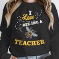 I Love Bee-Ing A Teacher Honey Bee Job Profession Women Crewneck Sweatshirt, funny design