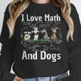 I Love Maths And Dogs Puppy Dog Lover Teacher Student Women Crewneck Sweatshirt, funny design