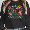 Maestra Flowers Spanish Teacher Cinco De Mayo Women Crewneck Sweatshirt, funny design Maestra Flowers Spanish Teacher Cinco De Mayo Women Crewneck Sweatshirt, funny design
