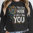 Make Your Mark Dandelion Happy Dot Day Shirts Teacher Kids Women Crewneck Sweatshirt, funny design Make Your Mark Dandelion Happy Dot Day Shirts Teacher Kids Women Crewneck Sweatshirt, funny design
