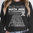 Come To The Math Side We Have Pie Shirt Pi Day Teacher Women Crewneck Sweatshirt, funny design Come To The Math Side We Have Pie Shirt Pi Day Teacher Women Crewneck Sweatshirt, funny design