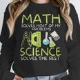 Math Solves Most Of My Problems Science Math Science Teacher Women Crewneck Sweatshirt, Science Teacher Gifts, funny design Math Solves Most Of My Problems Science Math Science Teacher Women Crewneck Sweatshirt, Science Teacher Gifts, funny design