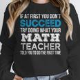 Math Teacher If At First You Don't Succeed Women Crewneck Sweatshirt, funny design Math Teacher If At First You Don't Succeed Women Crewneck Sweatshirt, funny design