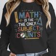 Math Teacher Mathematician Subject Mathematics Joke Women Crewneck Sweatshirt, funny design Math Teacher Mathematician Subject Mathematics Joke Women Crewneck Sweatshirt, funny design