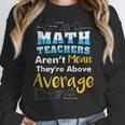 Math Teachers Aren't Mean Sayings Mathematics School Women Crewneck Sweatshirt, funny design Math Teachers Aren't Mean Sayings Mathematics School Women Crewneck Sweatshirt, funny design