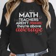 Math Teachers Aren't Mean Women Crewneck Sweatshirt, funny design Math Teachers Aren't Mean Women Crewneck Sweatshirt, funny design