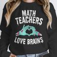 Math Teachers Love Brains Halloween Zombie Men Women T-Shirt Women Crewneck Sweatshirt, funny design Math Teachers Love Brains Halloween Zombie Men Women T-Shirt Women Crewneck Sweatshirt, funny design