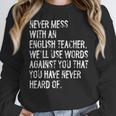 Never Mess With An English Teacher Back To School Women Crewneck Sweatshirt, English Teacher Gifts, funny design Never Mess With An English Teacher Back To School Women Crewneck Sweatshirt, English Teacher Gifts, funny design