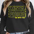 Metaphors Be With You English Teacher Shirts T-Shirt Women Crewneck Sweatshirt, English Teacher Gifts, funny design