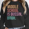 Middle School Teacher Middle School Is Bussin Bruh Women Crewneck Sweatshirt, funny design Middle School Teacher Middle School Is Bussin Bruh Women Crewneck Sweatshirt, funny design