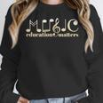 Music Teacher Life Musician Quote Music Education Matters Women Crewneck Sweatshirt, funny design Music Teacher Life Musician Quote Music Education Matters Women Crewneck Sweatshirt, funny design