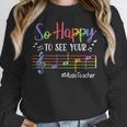 Music Teacher So Happy To See Your Face Back To School Women Crewneck Sweatshirt, funny design