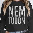 Nem Tudom Hungarian Teacher I Don't Know Men Women Girls Kids T-Shirt Women Crewneck Sweatshirt, funny design Nem Tudom Hungarian Teacher I Don't Know Men Women Girls Kids T-Shirt Women Crewneck Sweatshirt, funny design