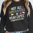 Not All Super Heroes Wear Capes Paraprofessional Teacher Women Crewneck Sweatshirt, Super Teacher Gifts, funny design Not All Super Heroes Wear Capes Paraprofessional Teacher Women Crewneck Sweatshirt, Super Teacher Gifts, funny design