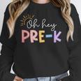 Oh Hey Pre K Student Teacher Happy First Day Back To School Women Crewneck Sweatshirt, funny design Oh Hey Pre K Student Teacher Happy First Day Back To School Women Crewneck Sweatshirt, funny design