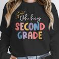 Oh Hey Second Grade First Day Of Teacher Girls Boys Kids Women Crewneck Sweatshirt, First Grade Teacher Gifts, funny design Oh Hey Second Grade First Day Of Teacher Girls Boys Kids Women Crewneck Sweatshirt, First Grade Teacher Gifts, funny design