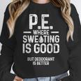 PE Physical Education Teacher Sweating Men Women Women Crewneck Sweatshirt, Pe Teacher Gifts, funny design PE Physical Education Teacher Sweating Men Women Women Crewneck Sweatshirt, Pe Teacher Gifts, funny design