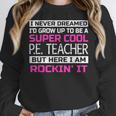 PE Teacher Shirt Physical Education Teacher Women Crewneck Sweatshirt, Pe Teacher Gifts, funny design PE Teacher Shirt Physical Education Teacher Women Crewneck Sweatshirt, Pe Teacher Gifts, funny design