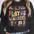 Play Is Learning Teacher First Day Of School Back To School Women Crewneck Sweatshirt, funny design Play Is Learning Teacher First Day Of School Back To School Women Crewneck Sweatshirt, funny design
