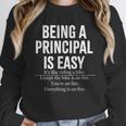 Being A Principal Is Easy School Principal Teacher Life Women Crewneck Sweatshirt, funny design