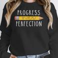Progress Over Perfection Motivational Teacher Tee Women Crewneck Sweatshirt, funny design Progress Over Perfection Motivational Teacher Tee Women Crewneck Sweatshirt, funny design
