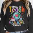 Proud To Teach Multilingual Learner ESL English Teacher Women Crewneck Sweatshirt, Esl Teacher Gifts, English Teacher Gifts, funny design