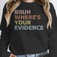 Prove It Cite Your Evidence English Teachers Day Women Crewneck Sweatshirt, English Teacher Gifts, funny design Prove It Cite Your Evidence English Teachers Day Women Crewneck Sweatshirt, English Teacher Gifts, funny design
