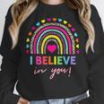 Rainbow I Believe In You Teacher Testing Day Women Crewneck Sweatshirt, funny design Rainbow I Believe In You Teacher Testing Day Women Crewneck Sweatshirt, funny design
