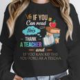 If You Can Read This Thank A Teacher Women Crewneck Sweatshirt, funny design If You Can Read This Thank A Teacher Women Crewneck Sweatshirt, funny design