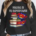 Reading Is My Super Power Superhero Best English Teacher Women Crewneck Sweatshirt, Super Teacher Gifts, English Teacher Gifts, funny design